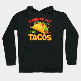 Working out for Tacos Hoodie